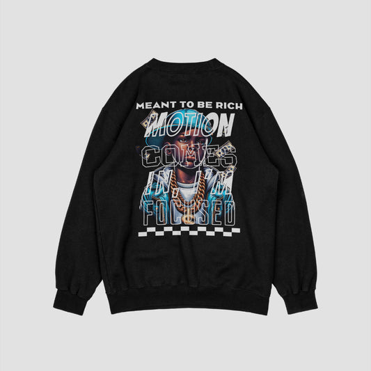 "Meant to Be Rich Graphic Sweatshirt (Blue Edition) by Motion Focused, featuring a bold typography design with motivational text and wealth-inspired graphics, perfect for casual streetwear and goal-setters."